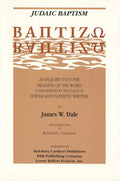 9780875522319-Judaic-Baptism-An-Inquiry-into-the-Meaning-of-the-Word-as-Determined-by-the-Usage-of-Jewish-and-Patristic-Writers-James-W-Dale