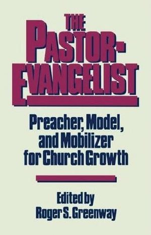 9780875522791-Pastor-Evangelist-Preacher-Model-and-Mobilizer-for-Church-Growth-