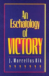 9780875523132-An-Eschatology-of-Victory-J-Marcellus-Kik