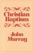 9780875523439-Christian-Baptism-John-Murray