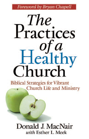 9780875523903-The-Practices-of-a-Healthy-Church-(eBook)-Biblical-Strategies-for-Vibrant-Church-Life-and-Ministry-Donald-J-MacNair