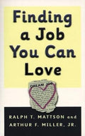 9780875523934-Finding-A-Job-You-Can-Love-Ralph-T-Mattson-Arthur-F-Miller-Jr