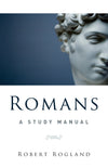 9780875524030-Romans-A-Study-Manual-Robert-Rogland
