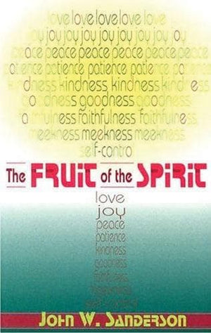 9780875524313-The-Fruit-of-the-Spirit-John-W-Sanderson