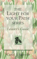 9780875526287-Light-for-Your-Path-Series-Leader-s-Guide-Carol-J-Ruvolo