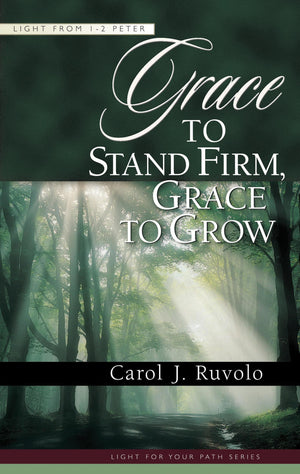 9780875526348-Grace-to-Stand-Firm-Grace-to-Grow-Light-from-1–2-Peter-Carol-J-Ruvolo