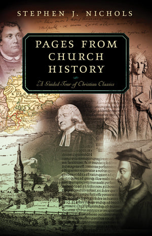 9780875526362-Pages-from-Church-History-A-Guided-Tour-of-Christian-Classics-Stephen-J-Nichols