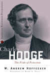 9780875526584-Charles-Hodge-The-Pride-of-Princeton-W-Andrew-Hoffecker