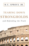 9780875527024-Tearing-Down-Strongholds-And-Defending-the-Truth-RC-Sproul-Jr