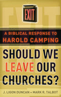 9780875527888-Should-We-Leave-Our-Churches-A-Biblical-Response-to-Harold-Camping-Mark-R-Talbot-J-Ligon-Duncan-III