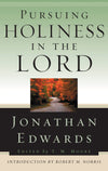9781596380127-Pursuing-Holiness-in-the-Lord-Jonathan-Edwards