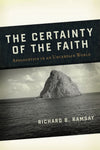 9781596380653-The-Certainty-of-the-Faith-Apologetics-in-an-Uncertain-World-Richard-B-Ramsay