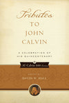 9781596380967-Tributes-to-John-Calvin-A-Celebration-of-His-Quincentenary-