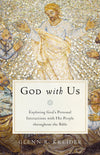 9781596381186-God-with-Us-Exploring-God-s-Personal-Interactions-with-His-People-throughout-the-Bible-Glenn-R-Kreider