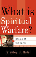 9781596381230-What-Is-Spiritual-Warfare-Stanley-D-Gale