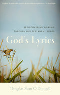 9781596381728-God-s-Lyrics-Rediscovering-Worship-through-Old-Testament-Songs-Douglas-Sean-O-Donnell