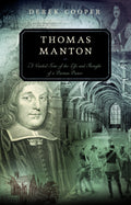 9781596382138-Thomas-Manton-A-Guided-Tour-of-the-Life-and-Thought-of-a-Puritan-Pastor-Derek-Cooper
