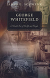 9781596385214-George-Whitefield-A-Guided-Tour-of-His-Life-and-Thought-James-L-Schwenk