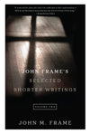 9781629950785-John-Frame-s-Selected-Shorter-Writings-Volume-2-John-M-Frame