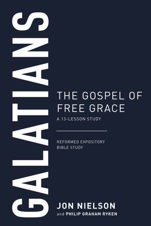 9781629951096-Galatians-The-Gospel-of-Free-Grace-A-13-Lesson-Study-Jon-Nielson-Philip-Graham-Ryken