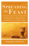 9781629951768-Spreading-the-Feast-Instruction-and-Meditations-for-Ministry-at-the-Lord-s-Table-Howard-Griffith