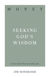 Money: Seeking God's Wisdom | Jim Newheiser | 9781629954974