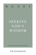 Money: Seeking God's Wisdom | Jim Newheiser | 9781629954974