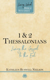9781629955841-1-&-2-Thessalonians-Living-the-Gospel-to-the-End-Kathleen-Buswell-Nielson