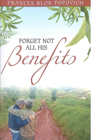Forget Not All His Benefits by Popovich, Fran (9781601780706) Reformers Bookshop