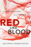 Red Like Blood by Joe Coffey and Bob Bevington from Reformers.