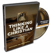 Thinking Like A Christian DVD