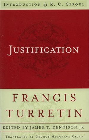 9780875527055-Justification-Turretin, Francis; Dennison Jr., James T.