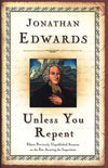 Unless You Repent by Edwards, Jonathan (9781567690606) Reformers Bookshop