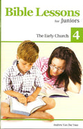 Bible Lessons for Juniors 4: The Early Church by Van Der Veen, Andrew (9781601780157) Reformers Bookshop